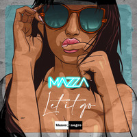 Mazza - Let It Go