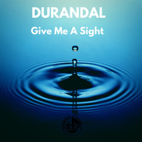 Durandal - Give Me a Sight