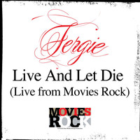 Fergie - Live And Let Die (Live From Movies Rock)