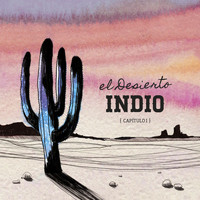 Indio - El Desierto (Capítulo I)