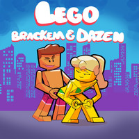 Brackem & Dazen - Lego (Explicit)