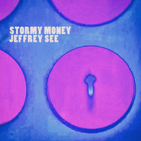 Jeffrey See - Stormy Money