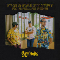 Gertrudis - T'he Imaginat Tant  (Remix)