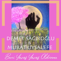Demet Sağıroğlu - Beni Yavaş Yavaş Öldürme