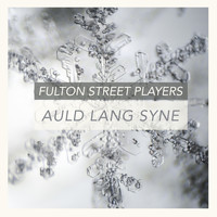 Fulton Street Players - Auld Lang Syne