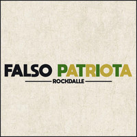 Rockdalle - Falso Patriota