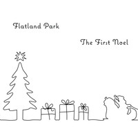 Flatland Park - The First Noel