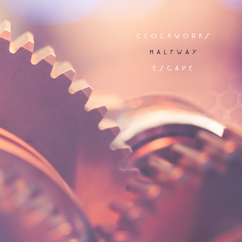 Halfway Escape - Clockworks