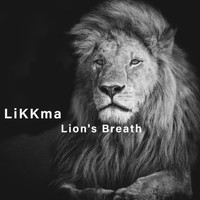 LiKKma - Lion's Breath