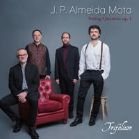 Cuarteto Trifolium - J. P. Almeida Mota. String Quartets