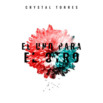 Crystal Torres - El Uno para el Otro