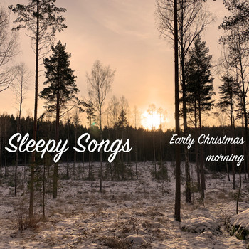Sleepy Songs and Johan Eckman - Early Christmas morning