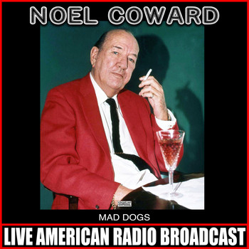 Noel Coward - Mad Dogs (Live)