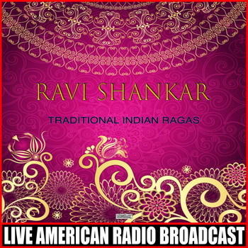 Ravi Shankar - Traditional Indian Ragas