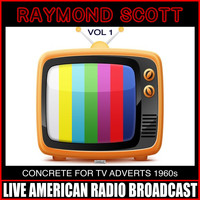 Raymond Scott - Concrete For TV Adverts 1960s Vol 1