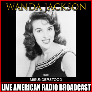 Wanda Jackson - Misunderstood