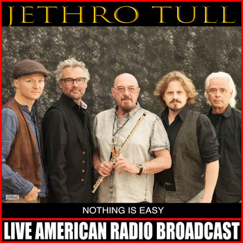 Jethro Tull - Nothing Is Easy (Live)