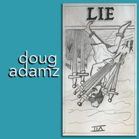 Doug Adamz - Lie