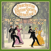 Peacherine Ragtime Society Orchestra - Here Comes the Sun / Don't Stop Me Now (Ragtime Version)
