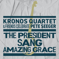 Kronos Quartet - The President Sang Amazing Grace (feat. Meklit)
