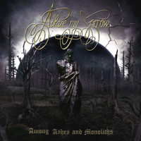 Ablaze My Sorrow - Among Ashes and Monoliths (Explicit)