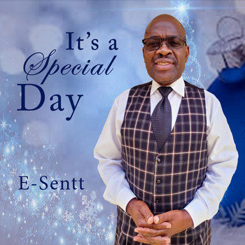 E-Sentt - It Is a Special Day