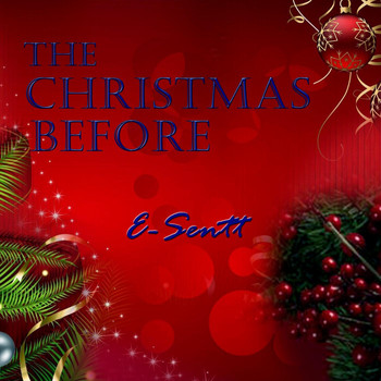 E-Sentt - The Christmas Before