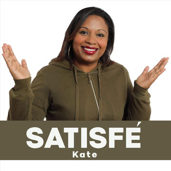 Kate - Satisfé