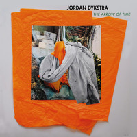 Jordan Dykstra - Jordan Dykstra: The Arrow of Time