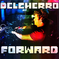 Delcherro - Forward (Explicit)