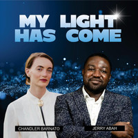 Jerry Abah - My Light Has Come (feat. Chandler Barnato)