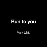Mark White - Run to You (Live)
