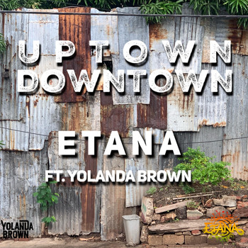 Etana - Uptown Downton (feat. Yolanda Brown)