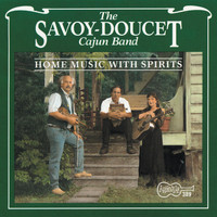 Savoy-Doucet Cajun Band - Home Music with Spirits