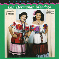 Las Hermanas Mendoza - Juanita y María