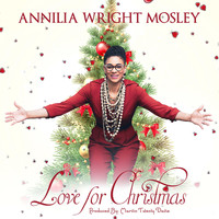 Annilia Wright Mosley - Love for Christmas