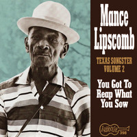 Mance Lipscomb - You Got to Reap What You Sow
