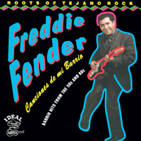 Freddy Fender - Canciones De Mi Barrio: Barrio Hits from the 50s and 60s