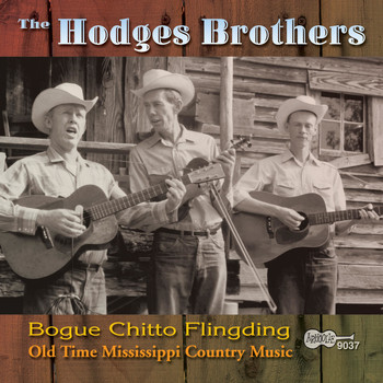 The Hodges Brothers - Bogue Chitto Flingding: Old Time Mississippi Country Music