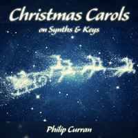 Philip Curran - Christmas Carols on Synths & Keys