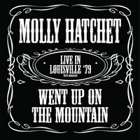 Molly Hatchet - Went Up On The Mountain (Live In Louisville '79)