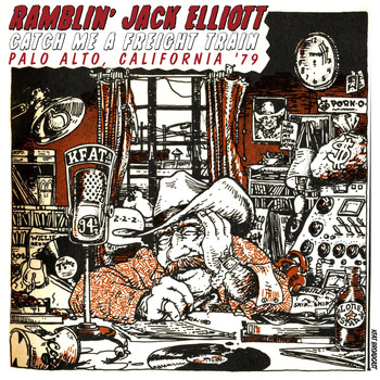 Ramblin' Jack Elliott - Catch Me A Freight Train (Live In California '79)