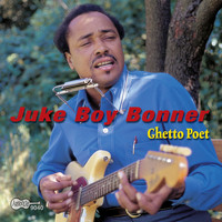 Juke Boy Bonner - Ghetto Poet