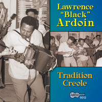 Lawrence "Black" Ardoin - Tradition Creole