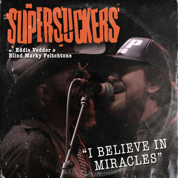 Supersuckers - I Believe in Miracles
