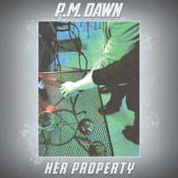 P.M. Dawn - Her Property