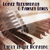 Lorez Alexandria & Ramsey Lewis - Early in the Morning