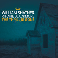 William Shatner - The Thrill Is Gone (feat. Ritchie Blackmore & Candice Night)