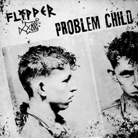 Flipper - Problem Child