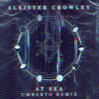 Aleister Crowley - At Sea (Remix)